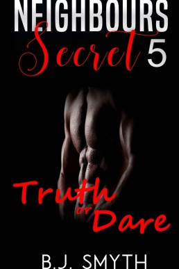 Neighbours Secret Truth or Dare: ( MM Erotic Fiction )