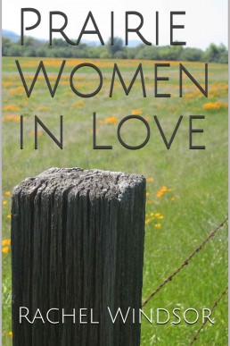 Prairie Women in Love: Lesbian Lovers Throughout Time Series, Book 1