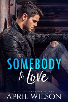 Somebody to Love  (A Tyler Jamison Novel 1)