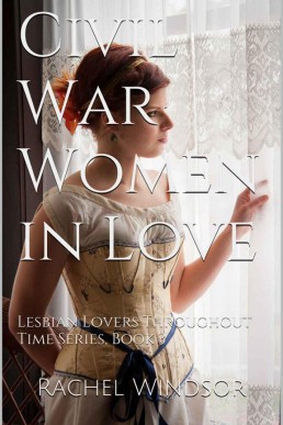 Civil War Women in Love: Lesbian Lovers Throughout Time Series, Book 3