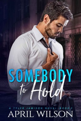 Somebody to Hold (A Tyler Jamison Novel 2)