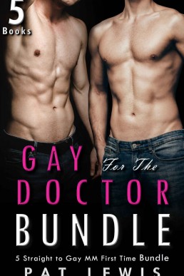 Gay for the Doctor Bundle: 5 Straight to Gay MM First Time Bundle