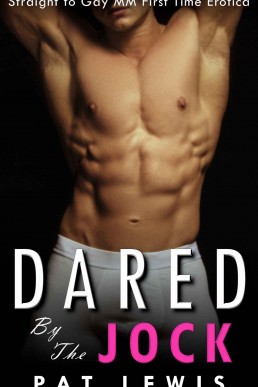 Dared by the Jock: Straight to Gay MM First Time Erotica (College Dares)