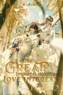 I'm the Great Immortal Hero's Love Interest? A Transmigration/Portal Fantasy Romance