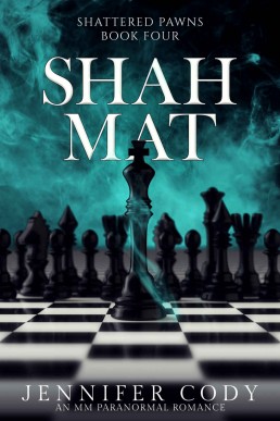 Shah Mat (Shattered Pawns Book 4)