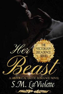 Her Beast: A Sinfully Steamy Beauty and the Beast Story!