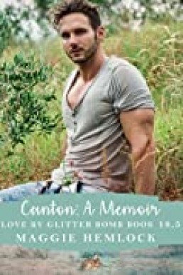 Canton A Memoir (Love by Glitter Bomb 18.5)