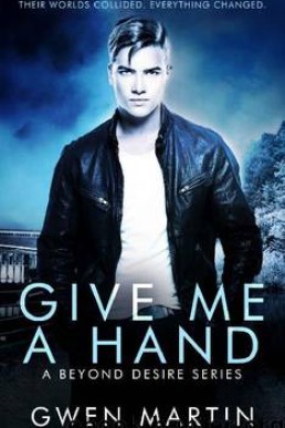 Give Me a Hand (Beyond Desire 01)