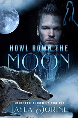 Howl Down the Moon (Comet Lake Chronicles Book 2)