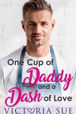 One Cup Of Daddy and a Dash of Love (Unexpected Daddies Book 1)