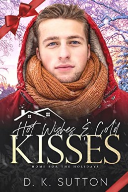 Hot Wishes and Cold Kisses (Home for the Holidays Book 3, multi-author series)