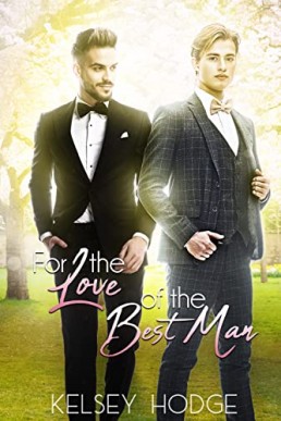 For the love of the Best Man (For The Love Of Book 2.5)