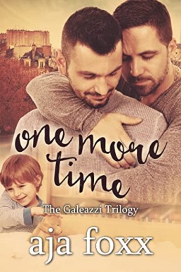 One More Time (The Galeazzi Trilogy #2)