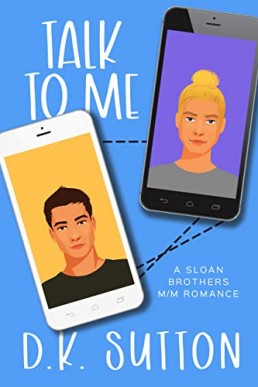 Talk to Me (The Sloan Brothers Book 1)