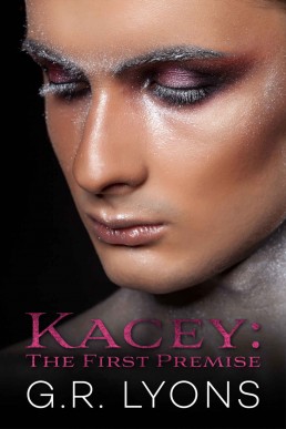 Kacey: The First Premise: A Dark Daddy Kink Trans/Gay Romance (Transitivity Book 1)