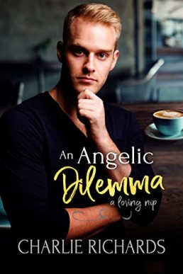 An Angelic Dilemma (A Loving Nip Book 30)