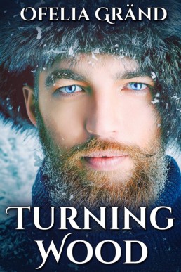 Turning Wood (Up North #1)