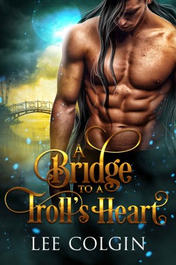 A Bridge to a Troll's Heart: MM Fantasy Romance