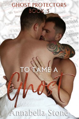 To Tame A Ghost (The Ghost Protectors Book 3)