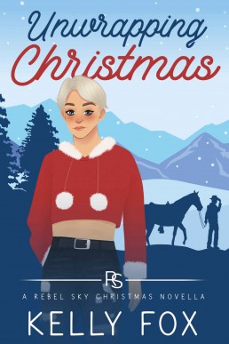 Unwrapping Christmas (Rebel Sky Ranch 4.5)