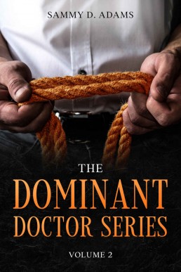 The Dominant Doctor Volume 2: Boy meets Love ~and~ The Doctor will see you NOW