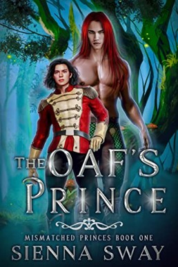 The Oaf’s Prince (Mismatched Princes #1)