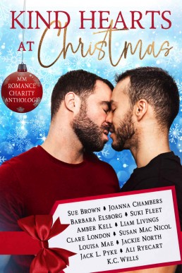 Kind Hearts At Christmas: MM Romance Charity Anthology