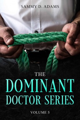 The Dominant Doctor Volume 5: Lost Boy ~and~ Under the Doctor's Care