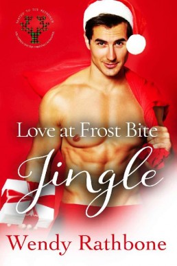 Love At Frost Bite - Jingle (Mated To His Reindeer Book 3) Wendy Rathbone