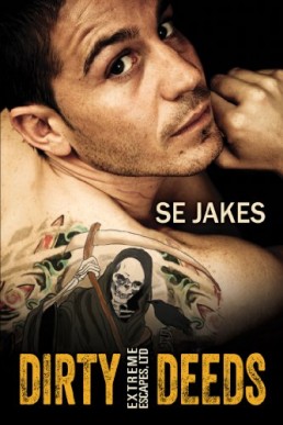 Dirty Deeds (Dirty Deeds #1) SE Jakes