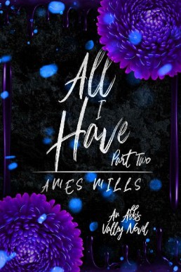 All I Have: Part Two (Abbs Valley Book 4)