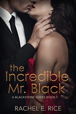 The Incredible Mr. Black: A Blackstone Series: Book 1