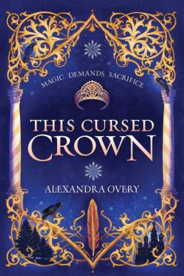 This Cursed Crown (These Feathered Flames Book 2)