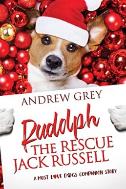 Rudolph the Rescue Jack Russell (Must Love Dogs 2)