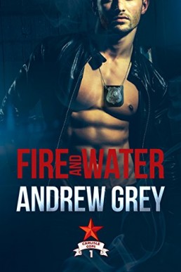 Fire and Water (Carlisle Cops #1)