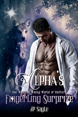 Alpha’s Fingerling Surprize (The Weird & Wacky World of Shifters #2)