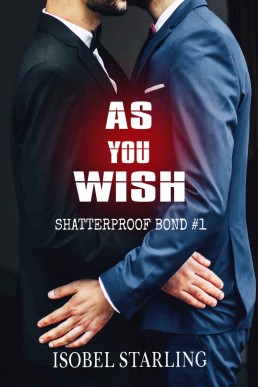 As You Wish (Shatterproof Bond Book 1)