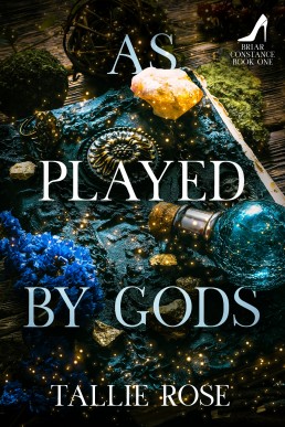 As Played by Gods (Briar Constance #1)