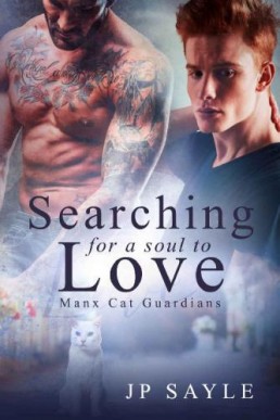 Searching for a Soul to Love (The Manx Cat Guardians Book 4)