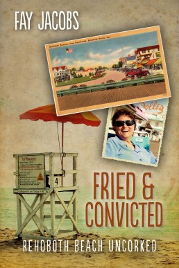 Fried & Convicted (Tales from Rehoboth Beach, #5)