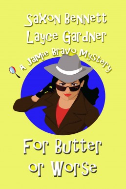 For Butter or Worse  (A Jamie Bravo Mystery #3)