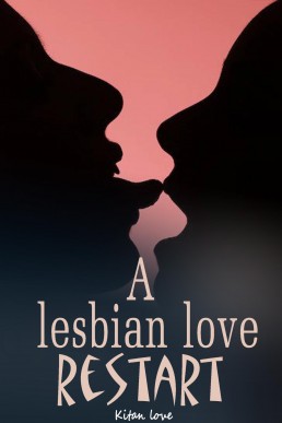 Restart: A lesbian love