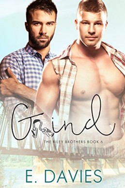 Grind (The Riley Brothers #6)