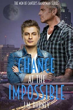 Chance at the Impossible (The Men of Canter’s Handyman #2)