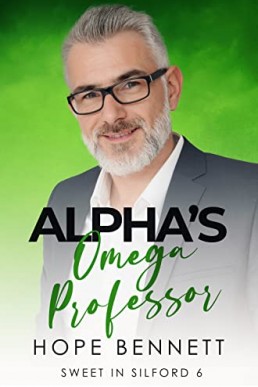 Alpha’s Omega Professor (Sweet in Silford #6)