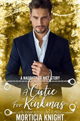 A Cutie for Kinkmas (Naughty or Nice, Season Three, Book 1)