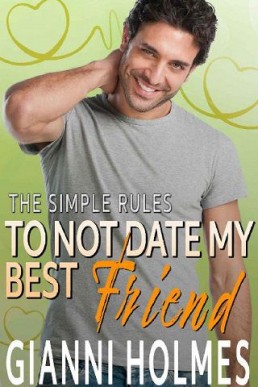 To Not Date My Best Friend (The Simple Rules #2)