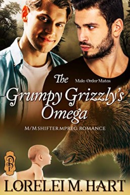 The Grumpy Grizzly's Omega (Male-Order Mates Book 1)