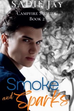 Smoke and Sparks (Campfire Stories #2)