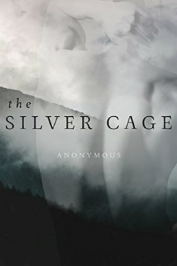 The Silver Cage (The Silver Cage #1)